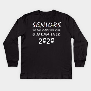 Seniors The One Where They Were Quarantined 2020 Kids Long Sleeve T-Shirt